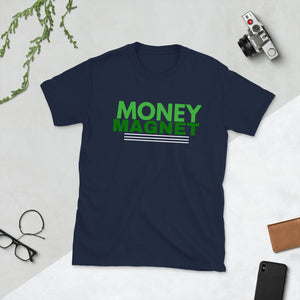 Money Magnet Short-Sleeve Unisex T-Shirt